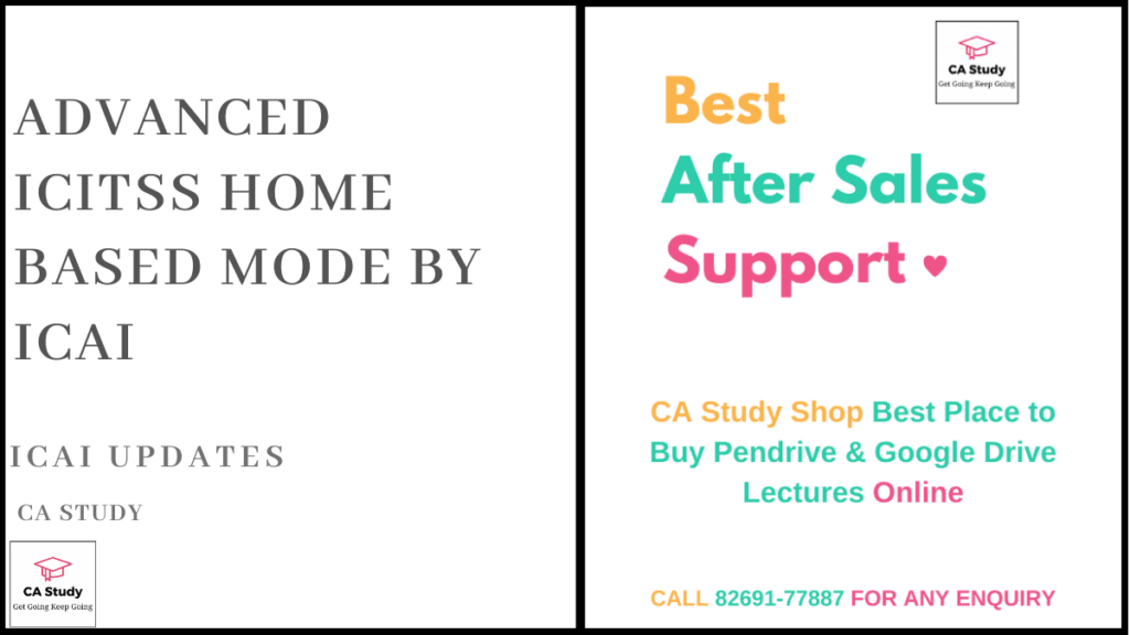 Advanced ICITSS Home Based Mode by ICAI