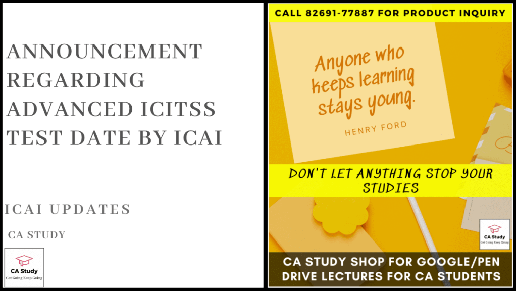 Announcement Regarding Advanced ICITSS Test Date by ICAI