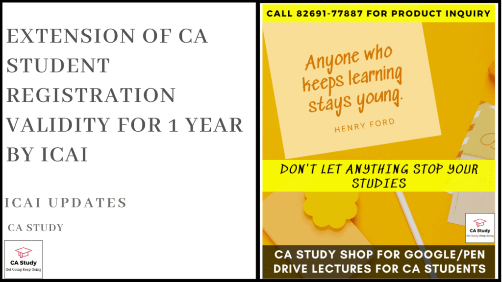 Extension of CA Student Registration Validity for 1 year by ICAI