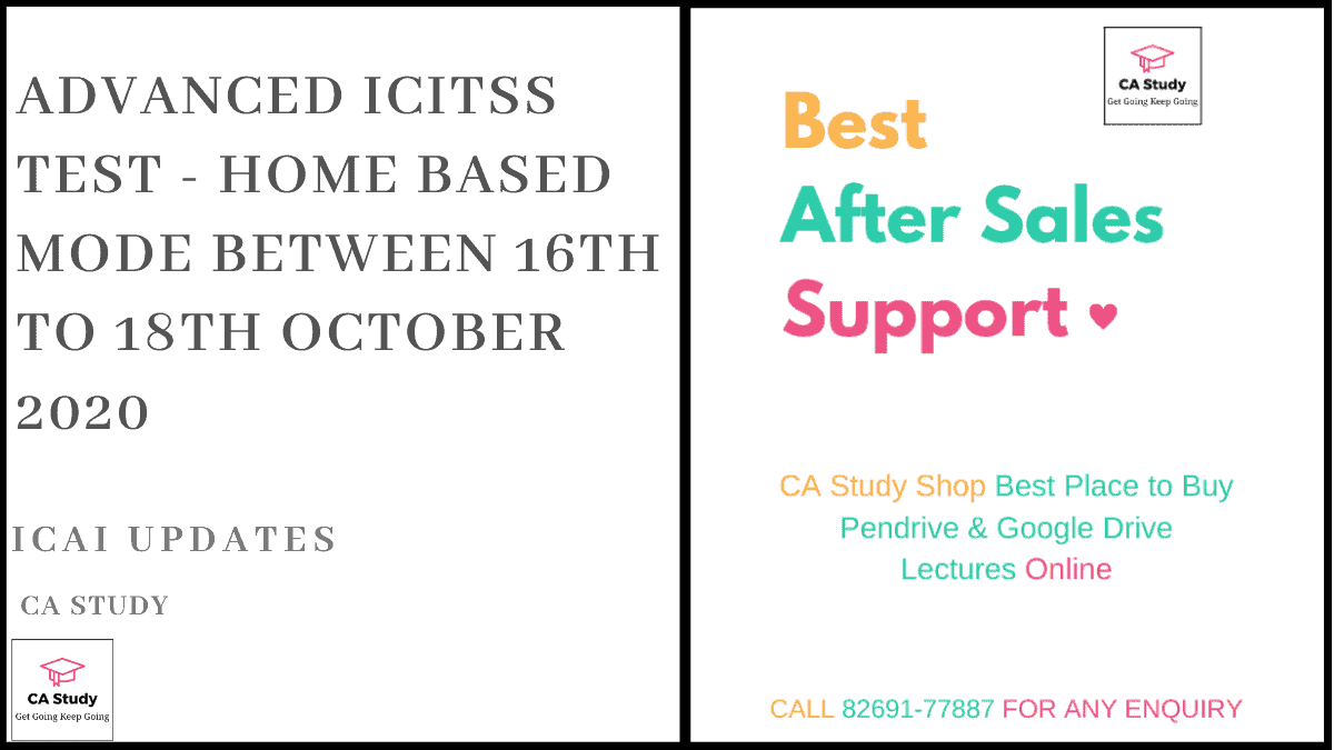 Advanced ICITSS Test - Home Based Mode between 16th to 18th October 2020