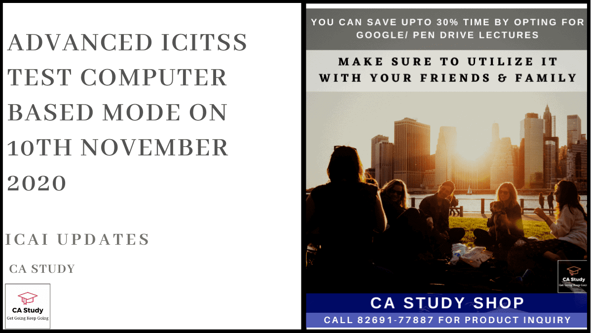 Advanced ICITSS Test Computer Based Mode on 10th November 2020