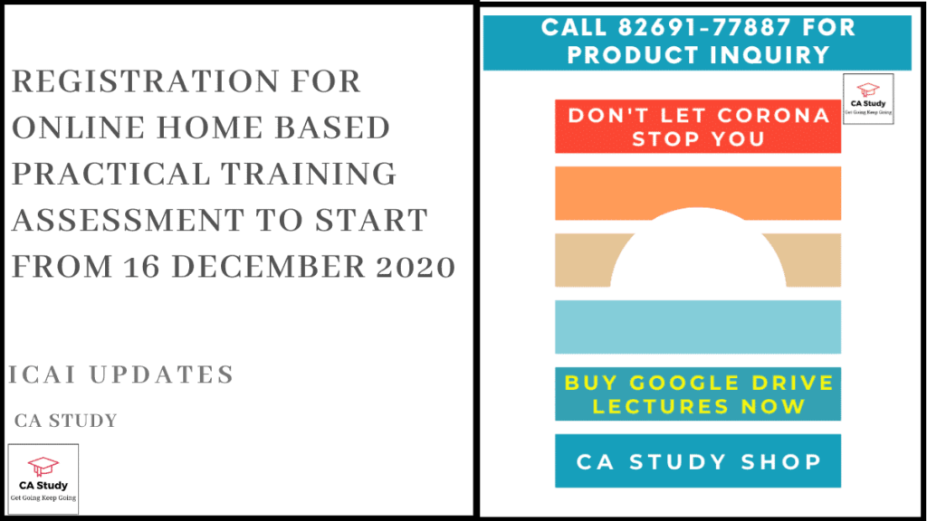 Registration for Online Home Based Practical Training Assessment to start from 16 December 2020