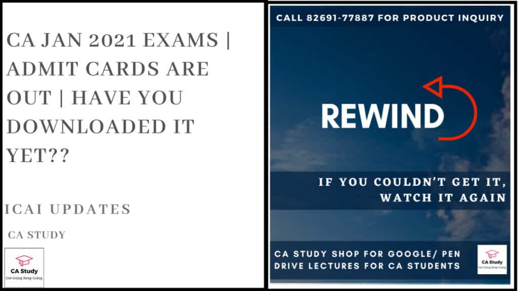 CA Study Web 4 CA Jan 2021 Exams | Admit Cards are out | Have you downloaded it yet??