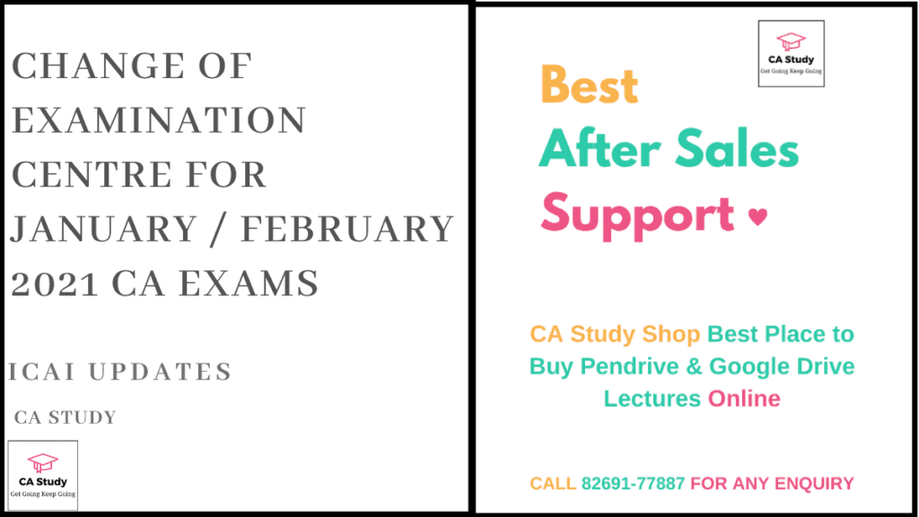 Change of Examination Centre for January / February 2021 CA Exams