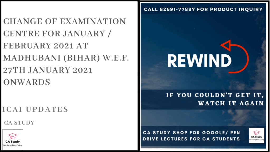 Change of Examination Centre at Madhubani (Bihar) w.e.f. 27th January 2021 onwards