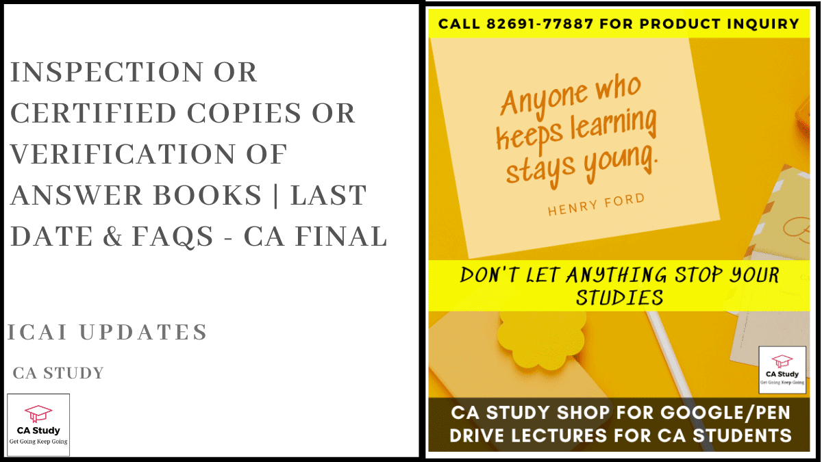 Inspection or Certified Copies or Verification of Answer Books | Last Date & FAQs - CA Final