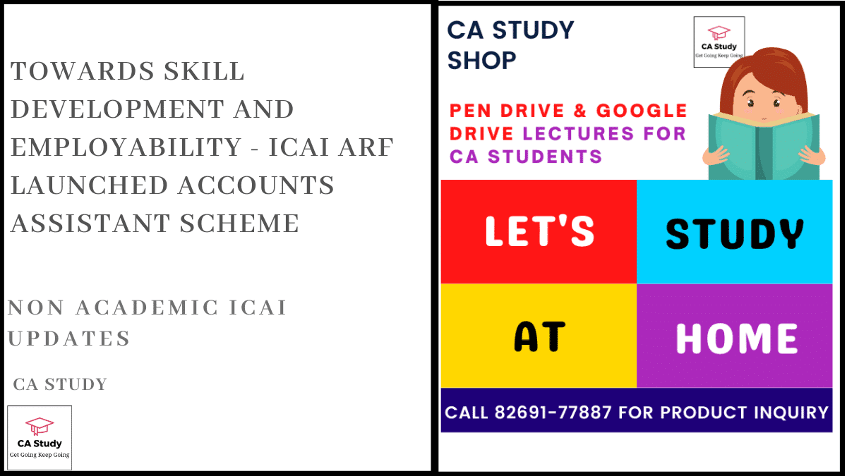 Towards Skill Development and Employability - ICAI ARF Launched Accounts Assistant Scheme