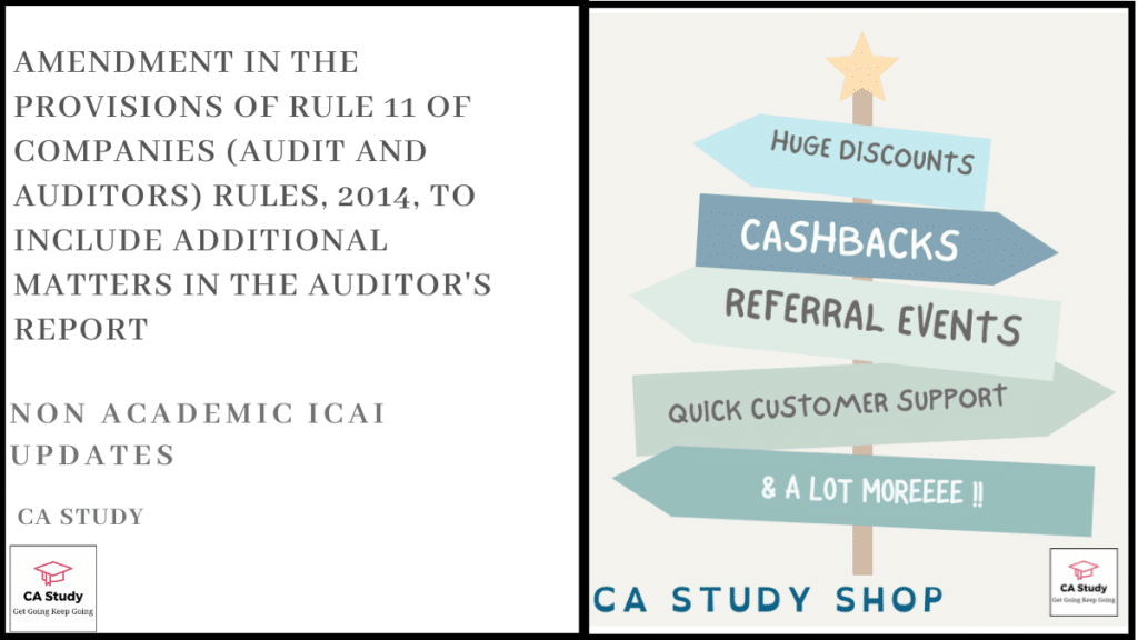 Amendment in the provisions of Rule 11 of Companies (Audit and Auditors) Rules, 2014, to include additional matters in the Auditor's Report