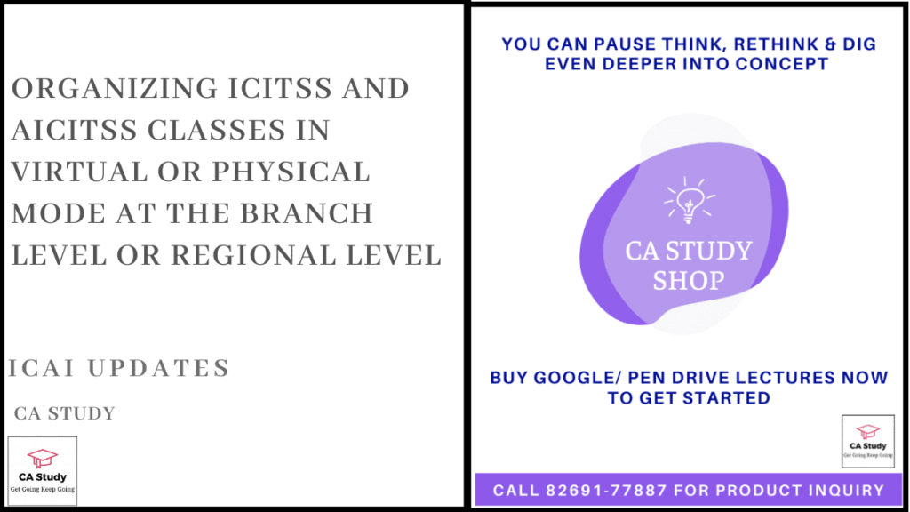 Organizing ICITSS and AICITSS Classes in virtual or physical mode at the Branch Level or Regional Level