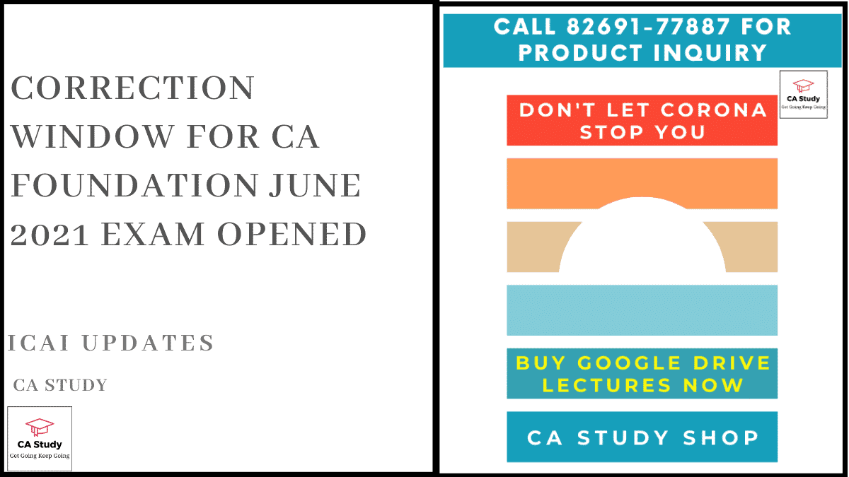 Correction Window for CA Foundation June 2021 Exam Opened