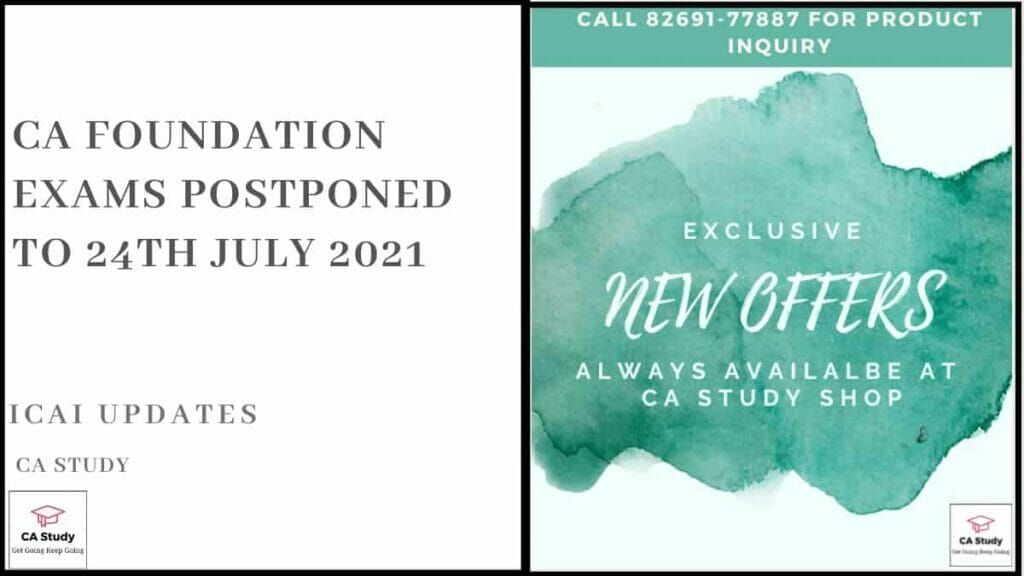 CA Foundation Exams Postponed to 24th July 2021