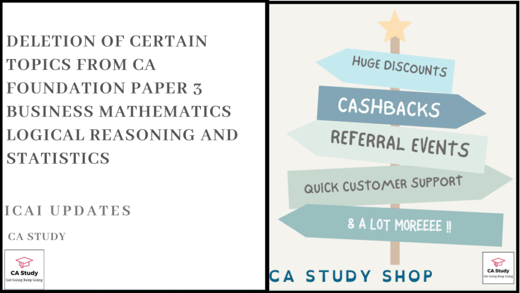Deletion of Certain Topics from CA Foundation Paper 3 Business Mathematics Logical Reasoning and Statistics
