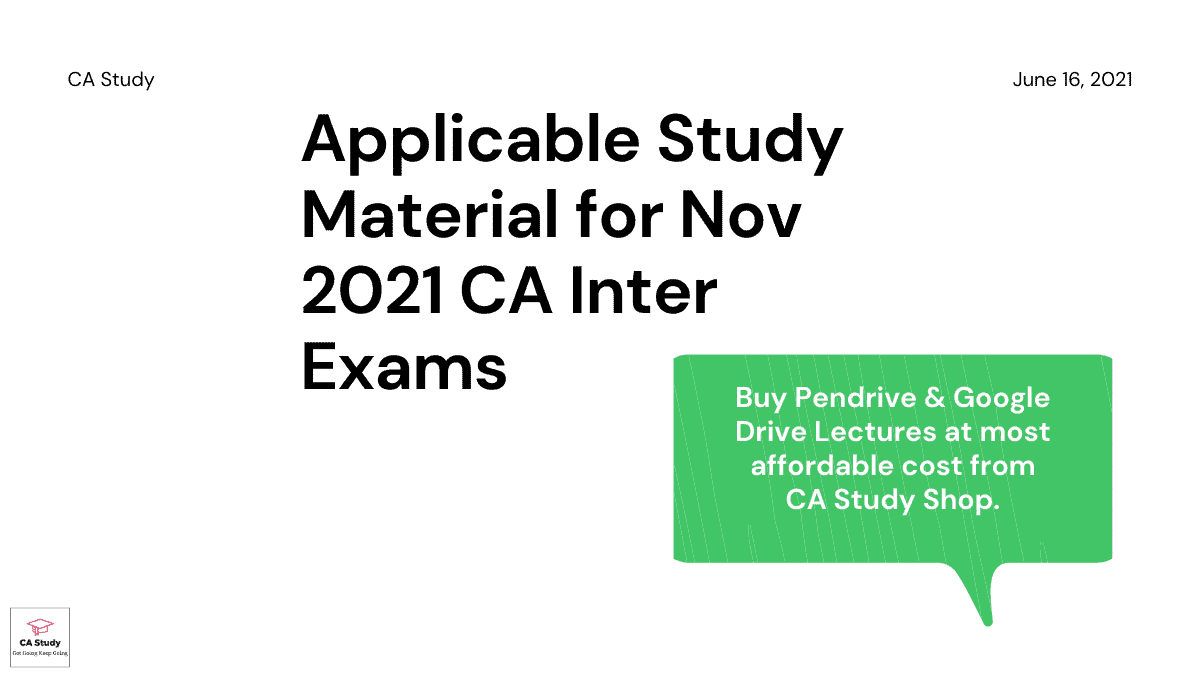 Study Material for Nov 2021 CA Inter Exams