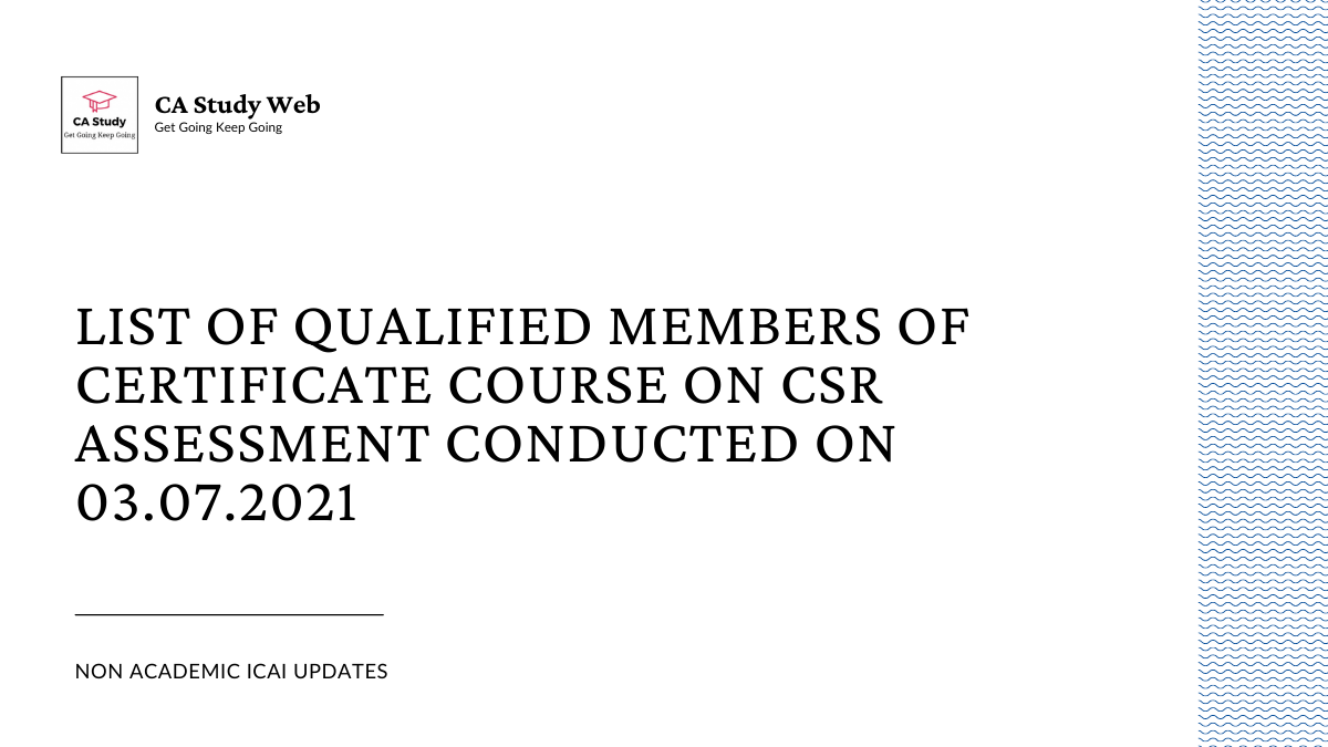 List of Qualified Member of Certificate Course on CSR Assessment Conducted on 03.07.2021