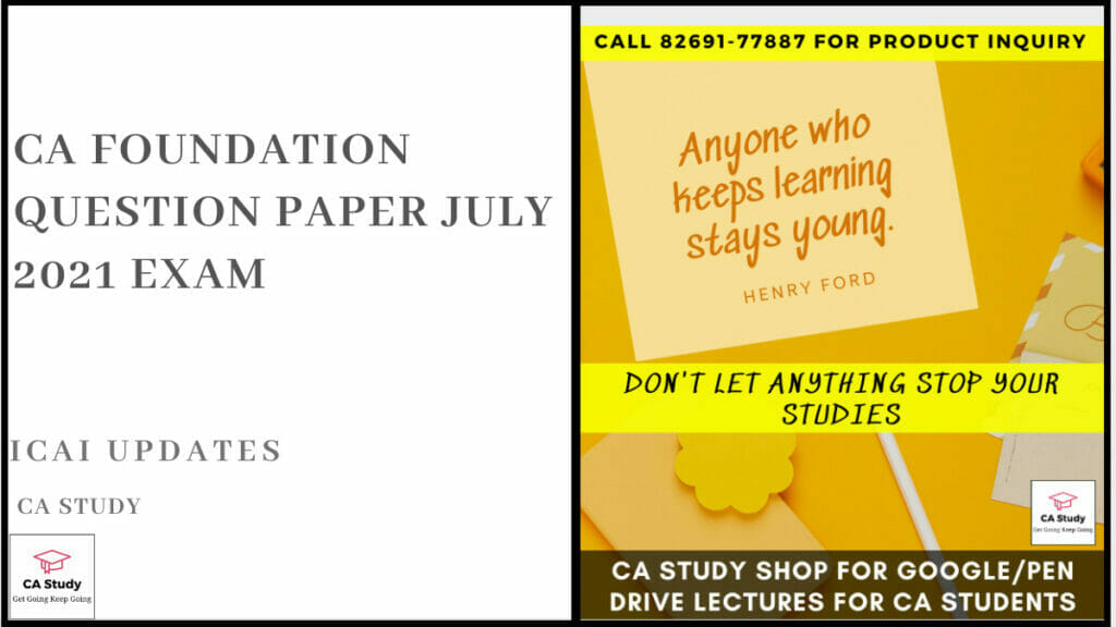 CA Foundation Question Paper July 2021 Exam