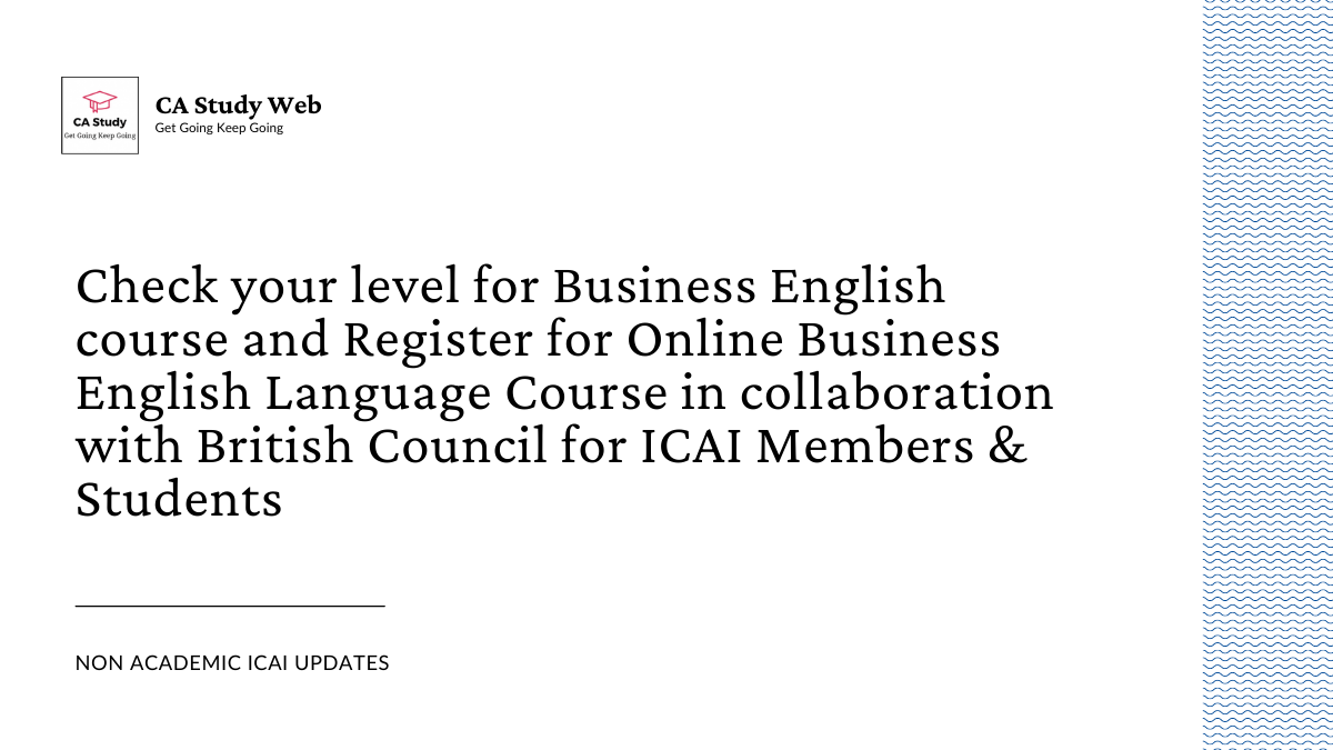 ICAI introduces Business English Course for CA Members and Students