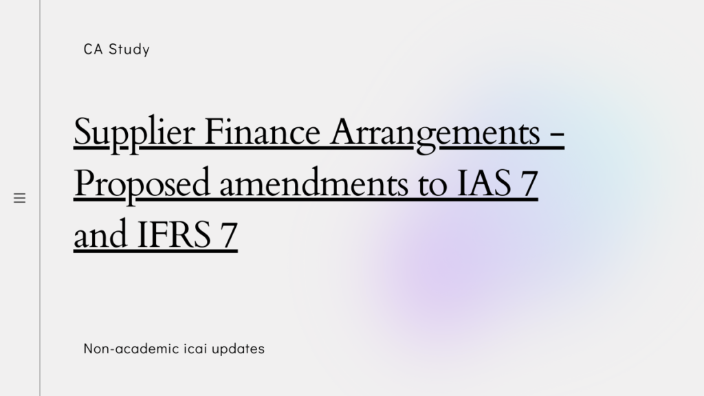 Supplier Finance Arrangements - Proposed amendments to IAS 7 and IFRS 7