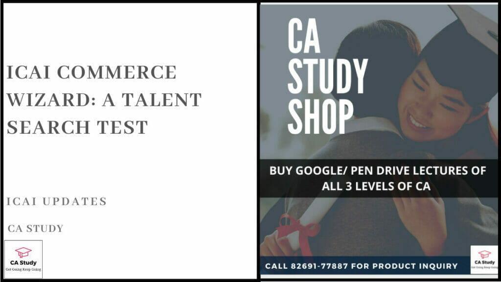 ICAI Commerce Wizard : A Talent Search Test