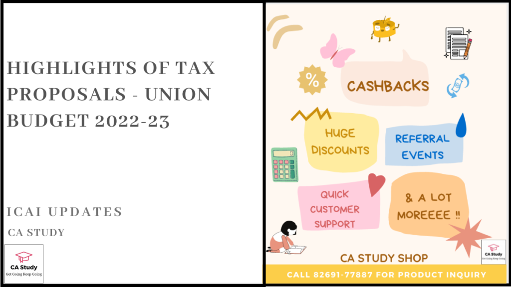 Highlights of Tax Proposals - Union Budget 2022-23