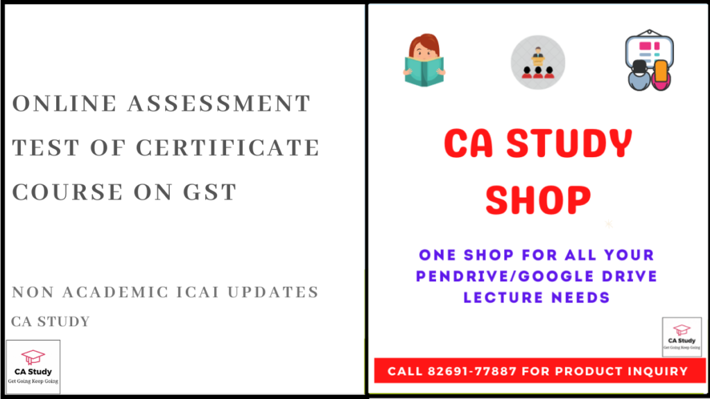 Online Assessment Test of Certificate Course on GST