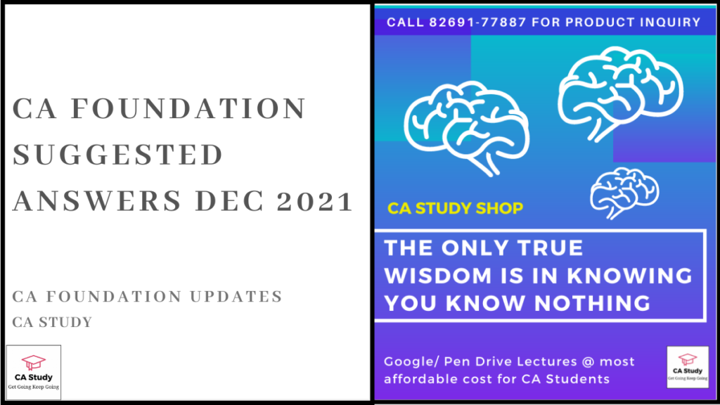 CA Foundation Suggested Answers Dec 2021