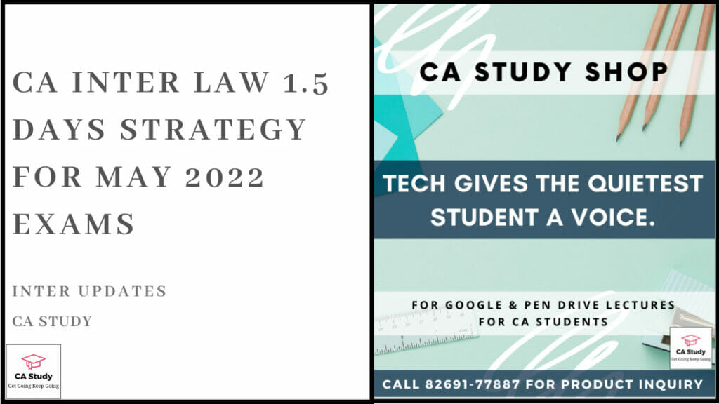 CA Inter Law 1.5 days Strategy for May 2022 Exams