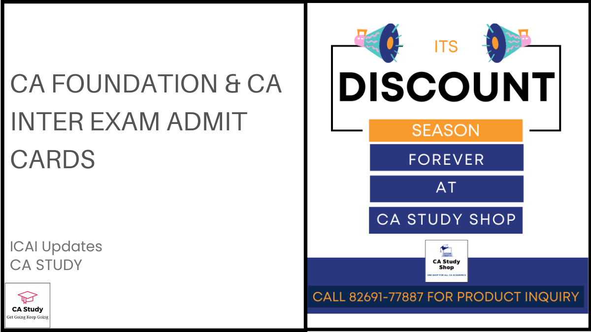 CA Foundation & CA Inter Sep 2024 Exam Admit Cards