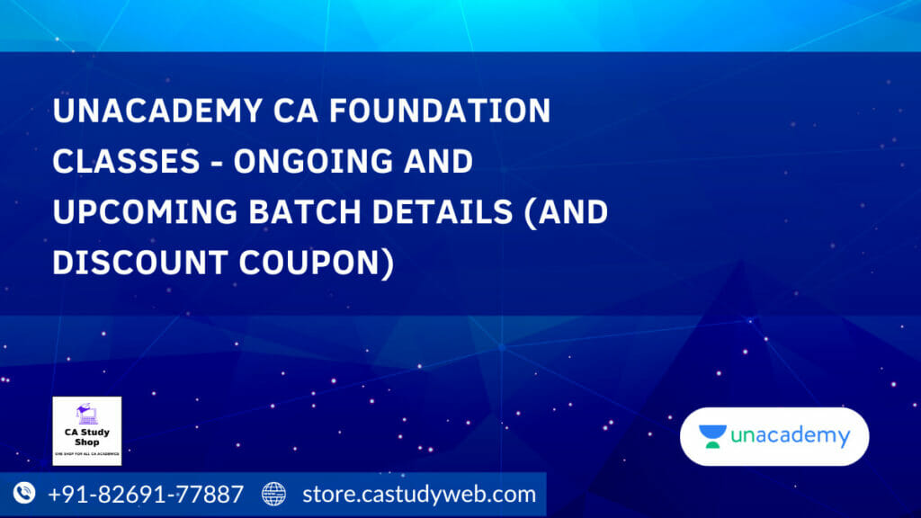 Unacademy CA Foundation Batch Details