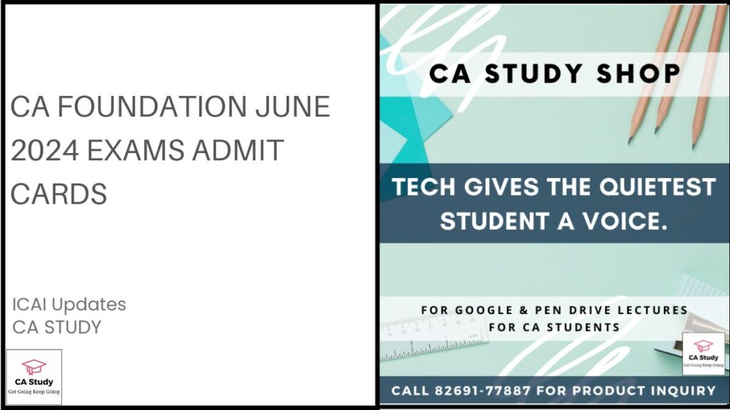 CA Foundation June 2024 Exams Admit Cards