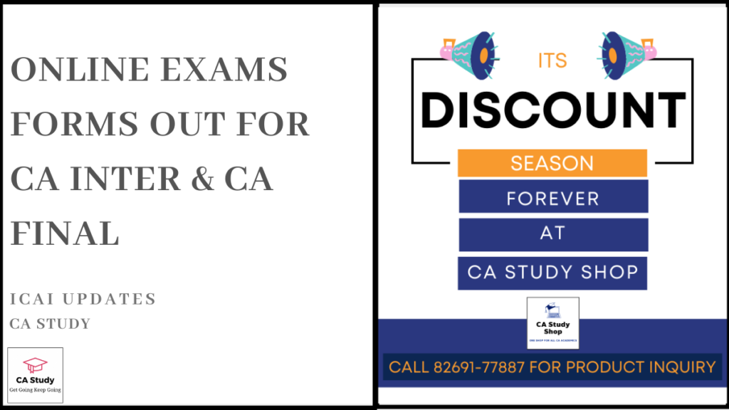 ONLINE EXAMS FORMS OUT FOR CA INTER & CA FINAL