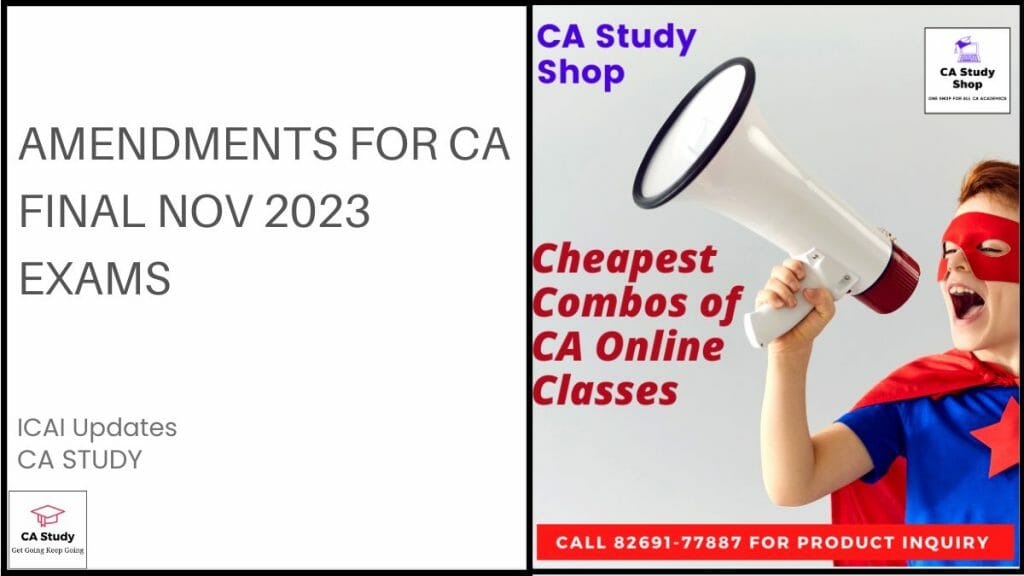 Amendments for CA Final Nov 2023 Exams