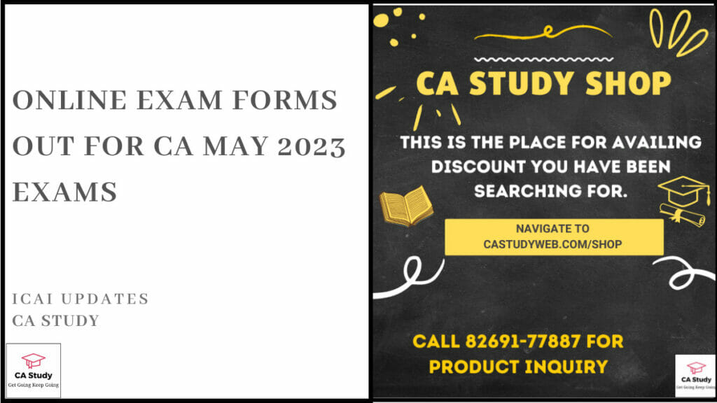 Online Exam Forms Out For CA May 2023 Exams