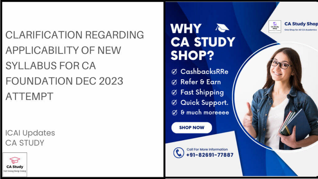 Clarification Regarding Applicability of New Syllabus for CA Foundation Dec 2023 Attempt