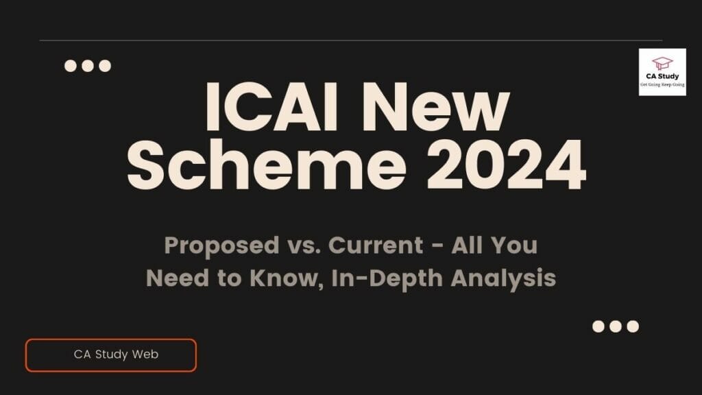 ICAI New Scheme & Syllabus 2024