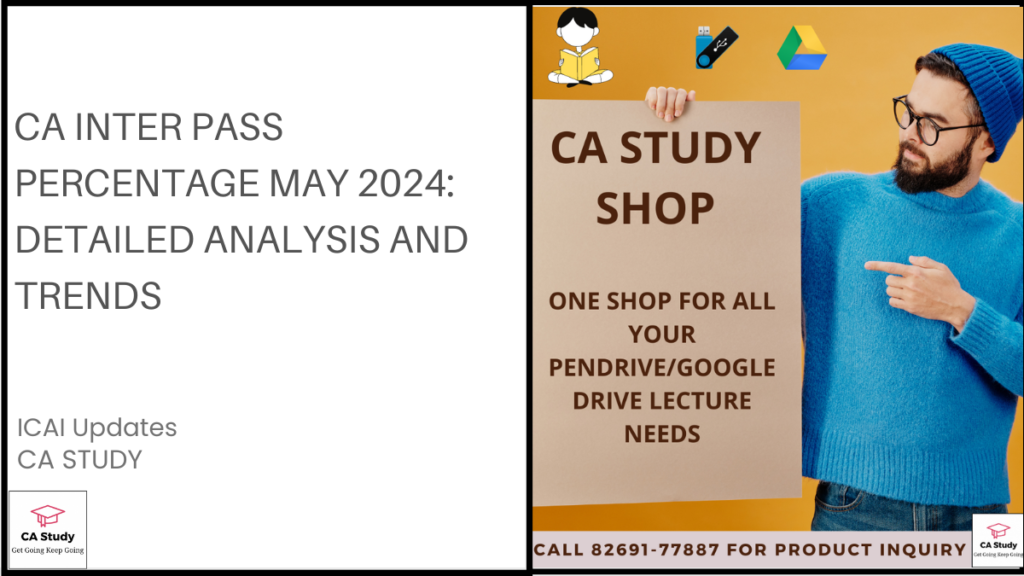 CA Inter Pass Percentage May 2024: Detailed Analysis and Trends