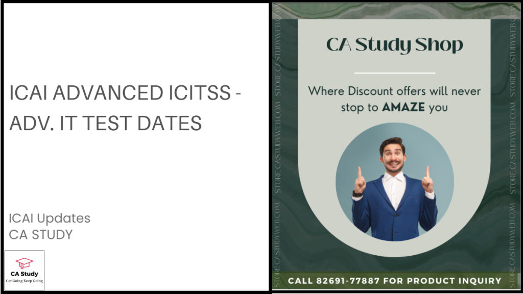 ICAI Advanced ICITSS Adv. IT Test Dates