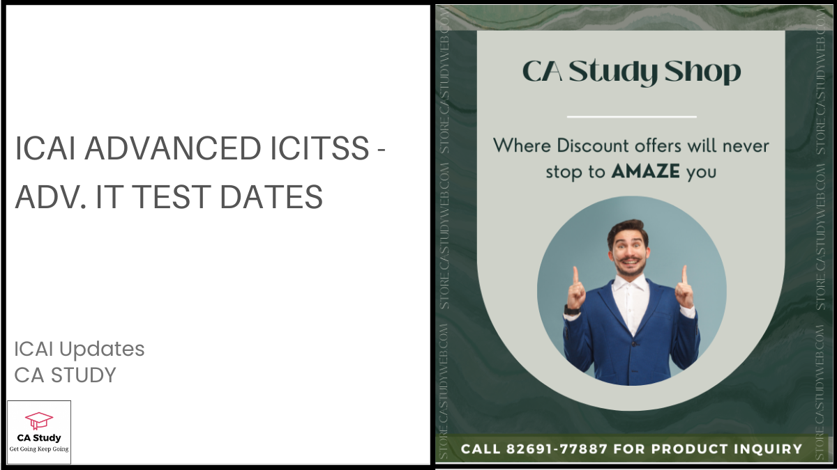 ICAI Advanced ICITSS Adv. IT Test Dates