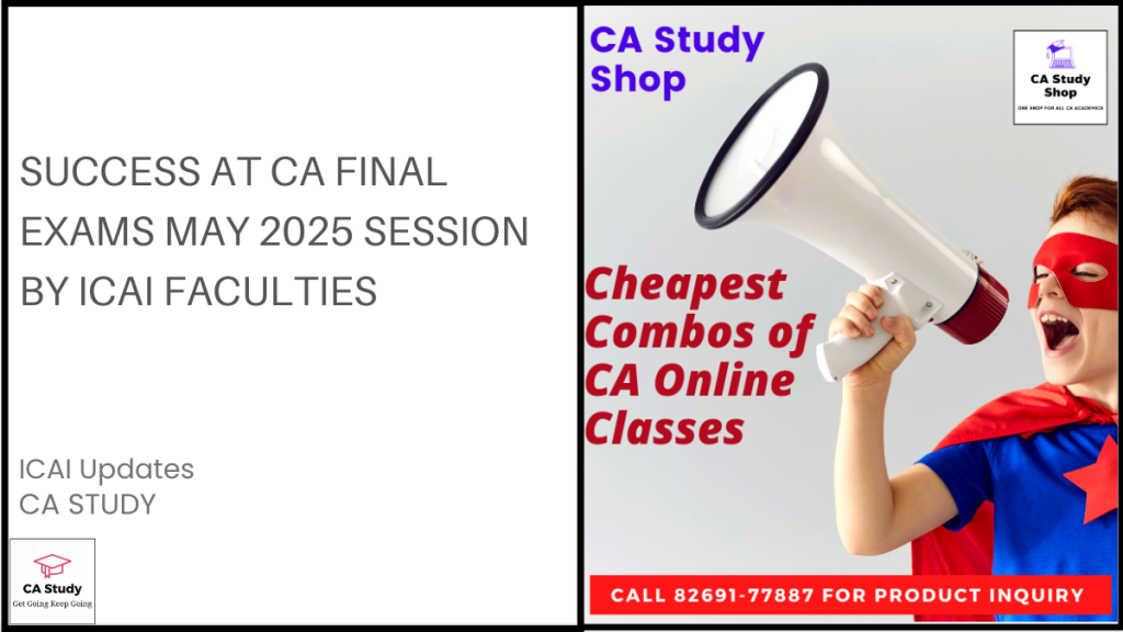 Success at CA Final Exams May 2025 Session by ICAI Faculties