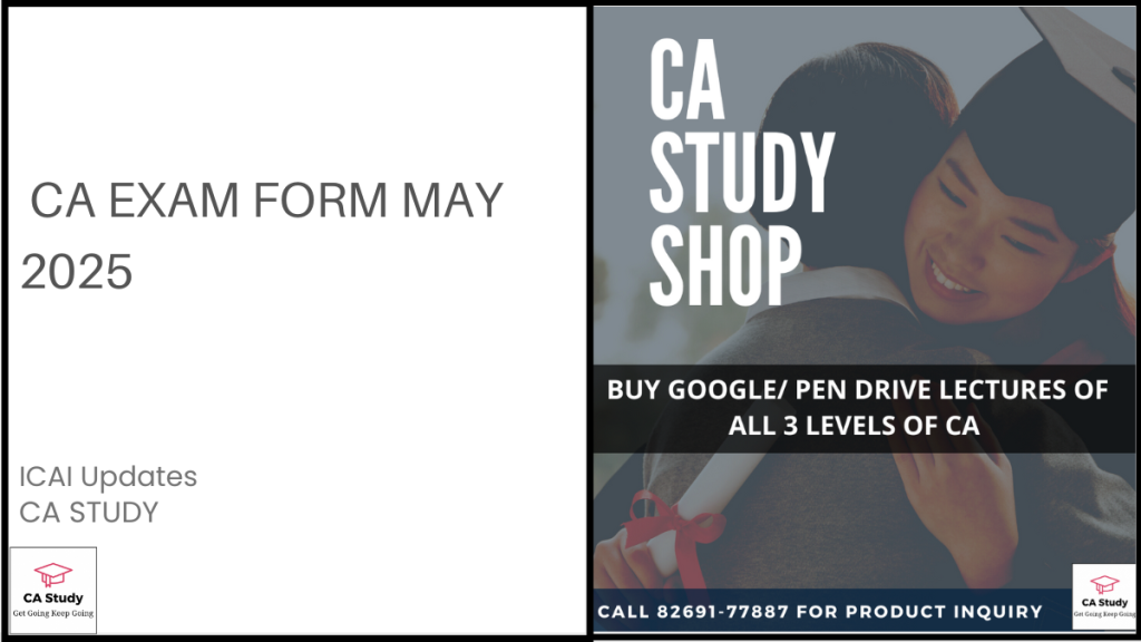 CA Exam Form May 2025