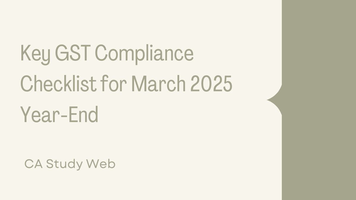 Key GST Compliance Checklist for March 2025 Year-End