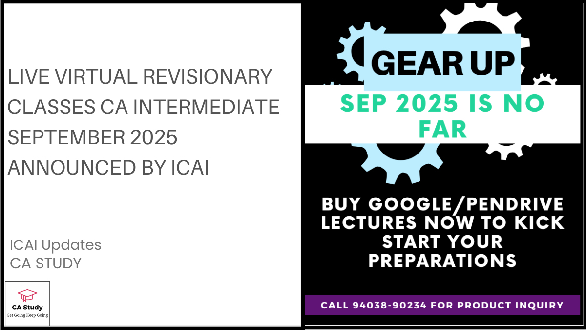 Live Virtual Revisionary Classes CA Intermediate September 2025 Announced by ICAI