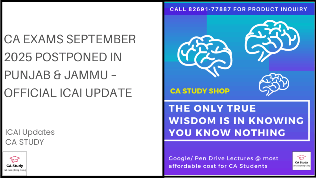 CA Exams September 2025 Postponed in Punjab & Jammu – Official ICAI Update