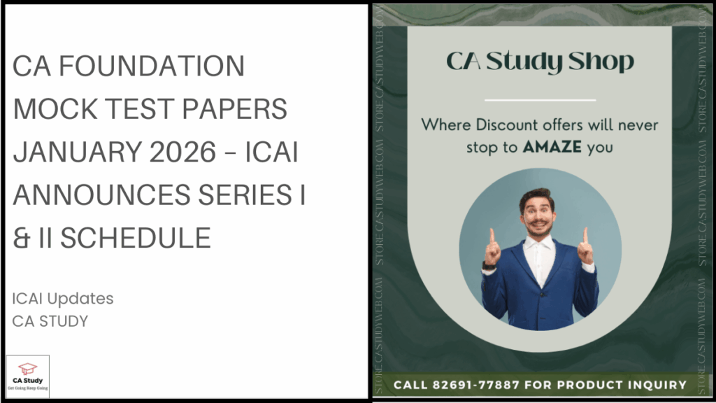 CA Foundation Mock Test Papers January 2026 – ICAI Announces Series I & II Schedule