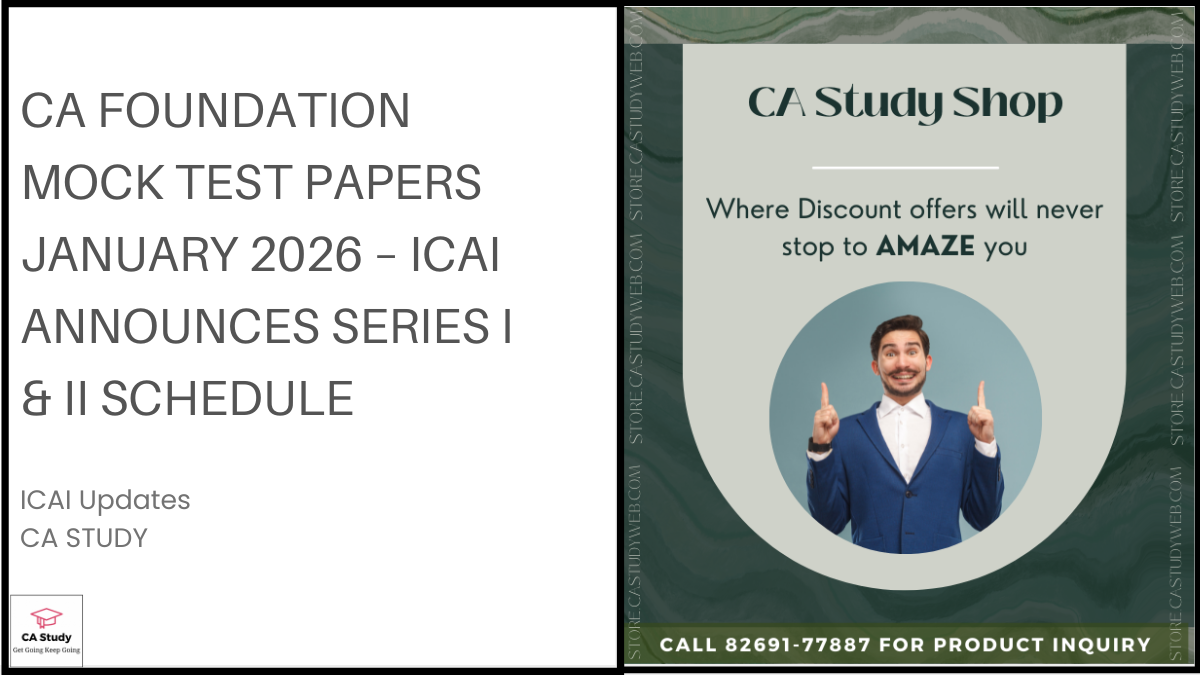 CA Foundation Mock Test Papers January 2026 – ICAI Announces Series I & II Schedule