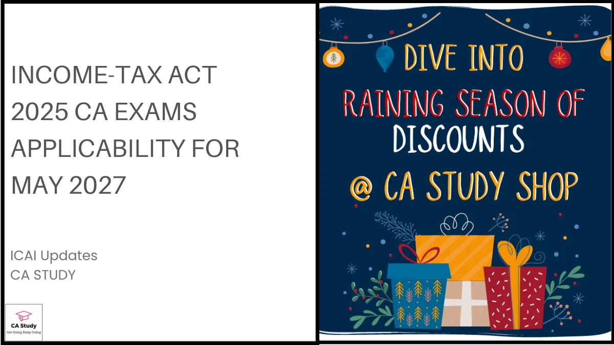 Income-tax Act 2025 CA Exams Applicability for May 2027