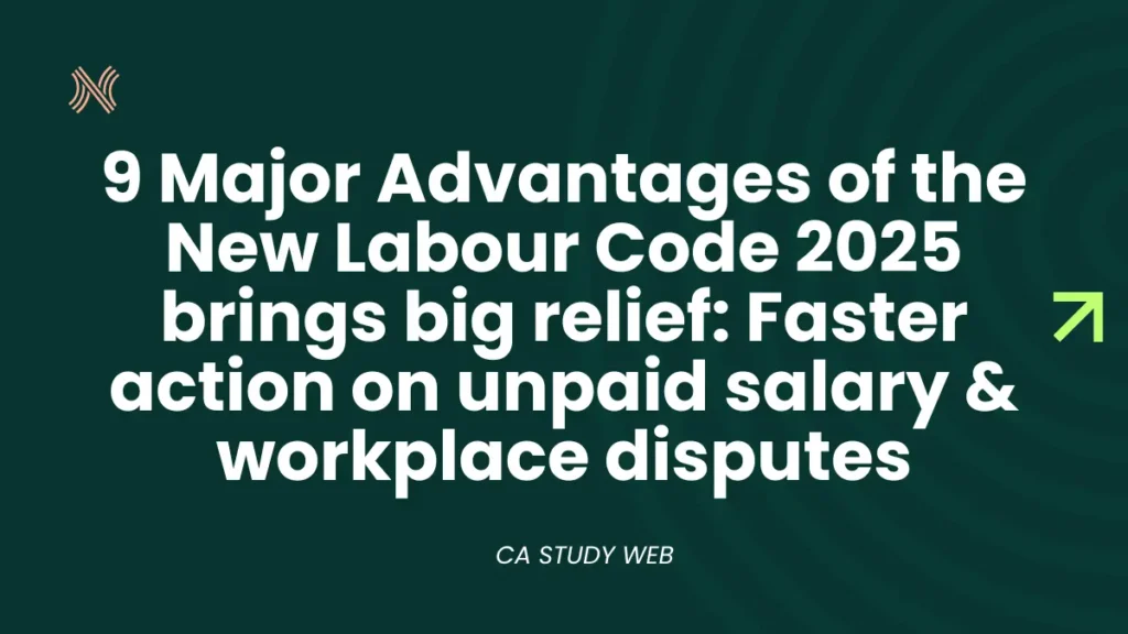 /new-labour-code-2025-brings-big-relief-faster-action-on-unpaid-salary-workplace-disputes