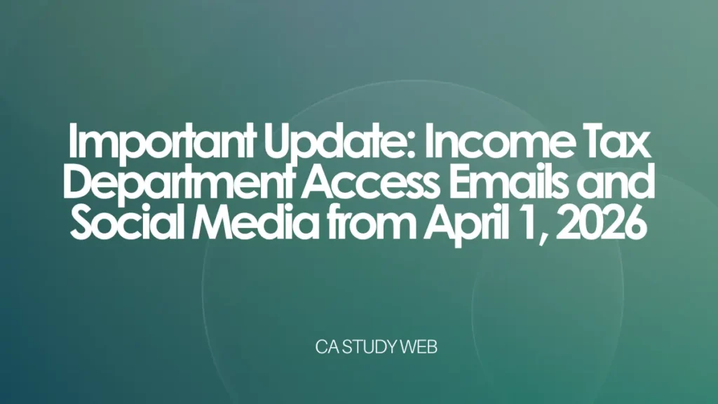 Important Update: Income Tax Department Access Emails and Social Media from April 1, 2026