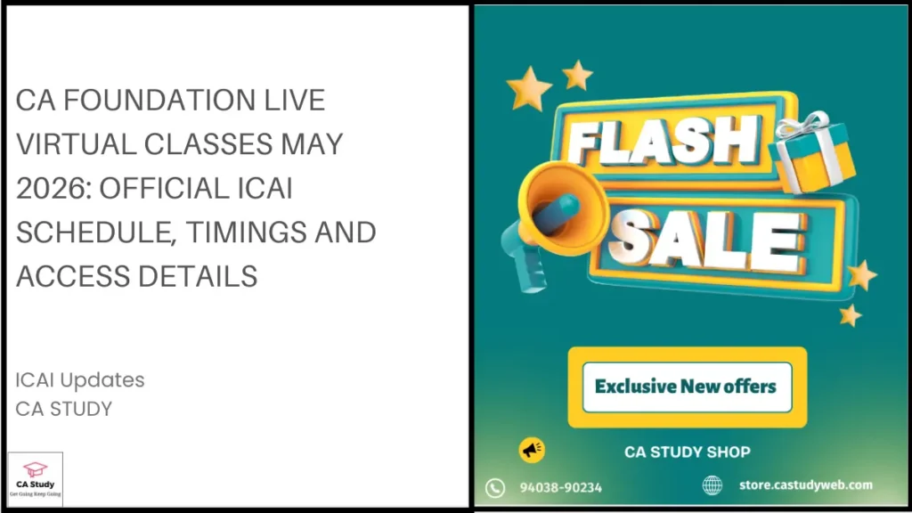 CA Foundation Live Virtual Classes May 2026: Official ICAI Schedule, Timings and Access Details