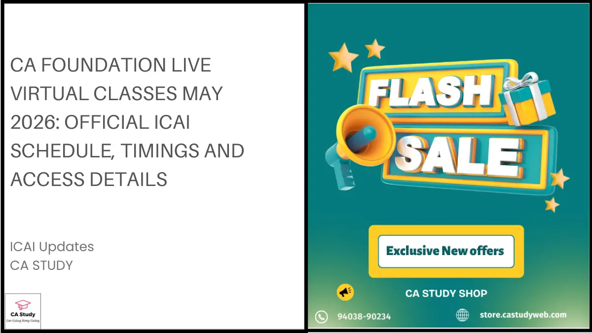 CA Foundation Live Virtual Classes May 2026: Official ICAI Schedule, Timings and Access Details