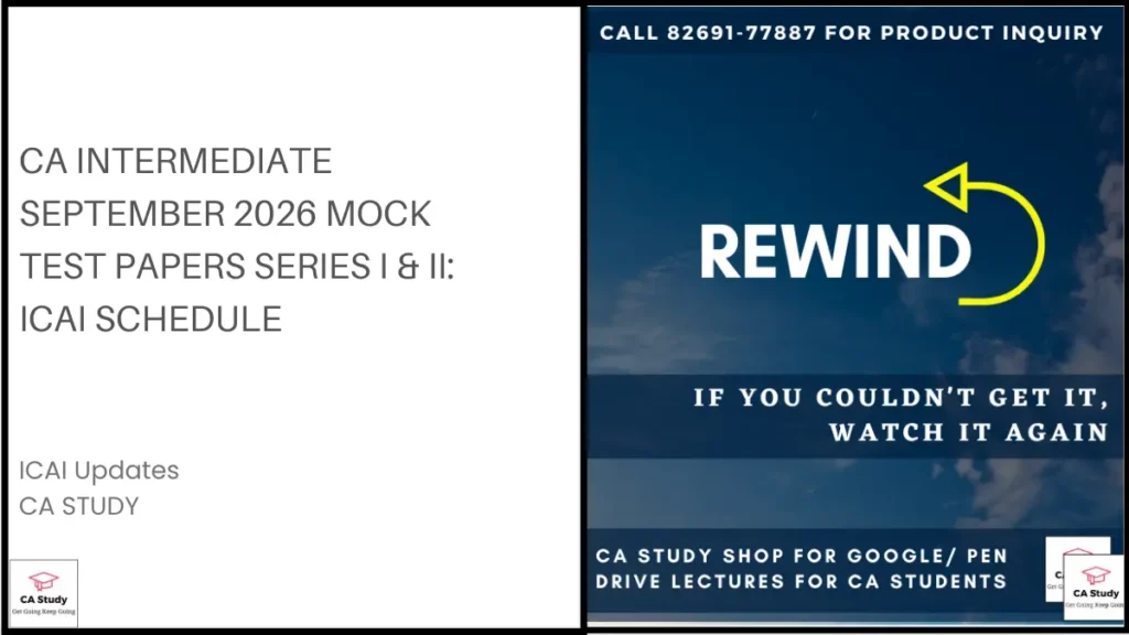 CA Intermediate September 2026 Mock Test Papers Series I & II: ICAI Schedule